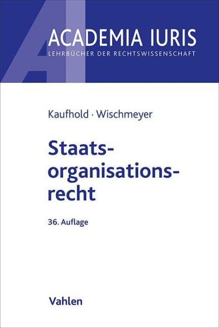 Staatsorganisationsrecht - Jörn Ipsen, Thomas Wischmeyer, Ann-Katrin Kaufhold