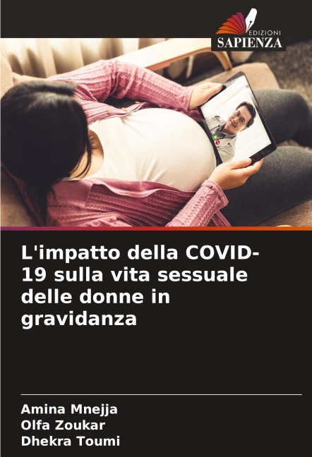 L'impatto della COVID-19 sulla vita sessuale delle donne in gravidanza - Amina Mnejja, Olfa Zoukar, Dhekra Toumi