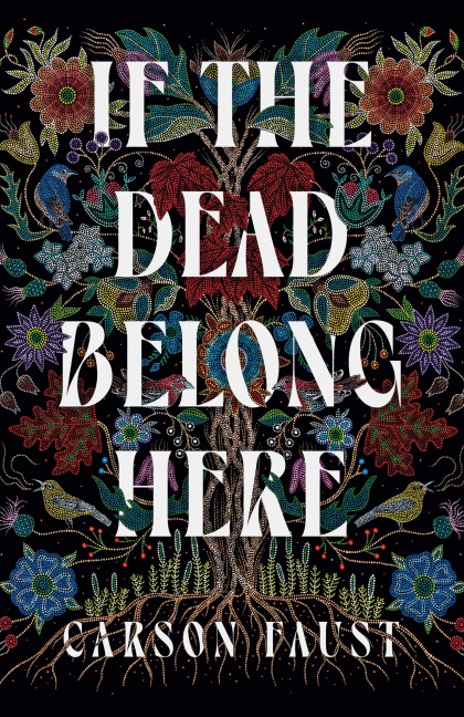 If the Dead Belong Here - Carson Faust