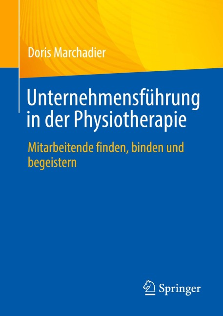 Unternehmensführung in der Physiotherapie - Doris Marchadier