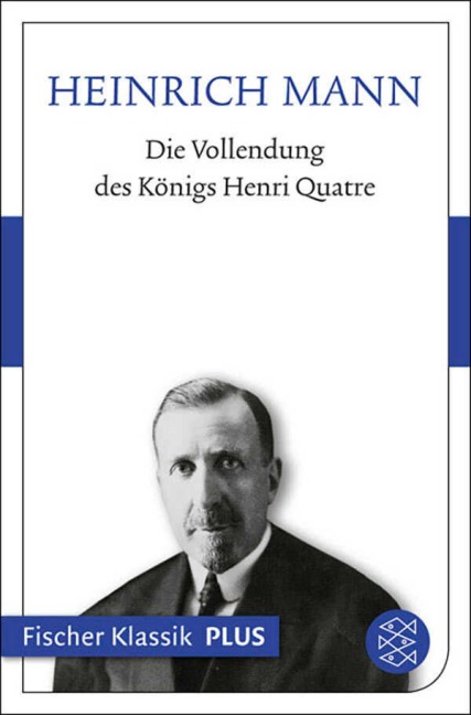 Die Vollendung des Königs Henri Quatre - Heinrich Mann