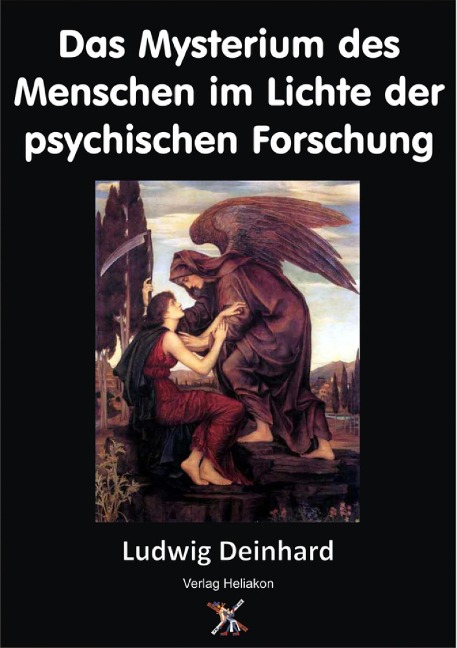 Das Mysterium des Menschen im Lichte der psychischen Forschung - Ludwig Deinhard