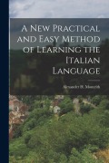 Cover-Bild zum Titel 'A New Practical and Easy Method of Learning the Italian Language' von 'Alexander H. Monteith'