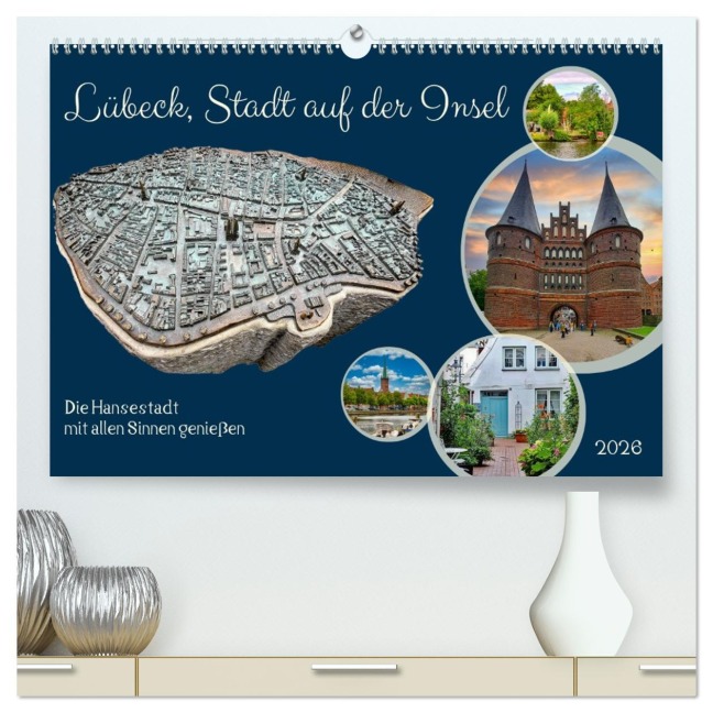 Lübeck, Stadt auf der Insel (hochwertiger Premium Wandkalender 2026 DIN A2 quer), Kunstdruck in Hochglanz - Claudia Kleemann