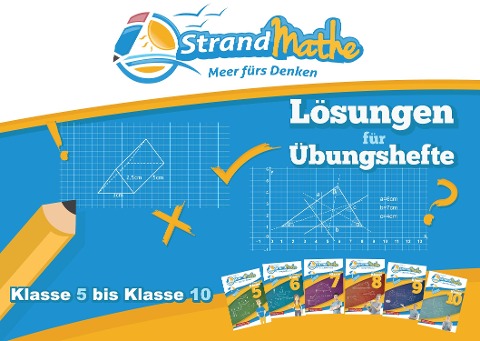 StrandMathe Lösungsheft zu Übungsheften Klasse 5-10: Lösungswege - Rechenschritte - Erklärungen - Christian Hotop, Conrad Zimmermann, Paul Lesemann, Philipp Reutter