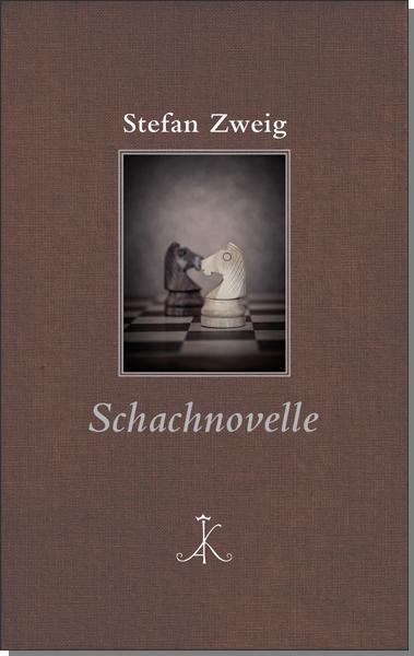 Stefan Zweig: Schachnovelle - Stefan Zweig