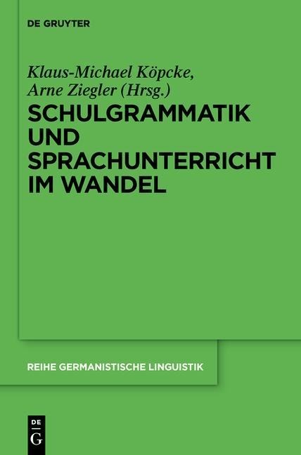 Schulgrammatik und Sprachunterricht im Wandel - 