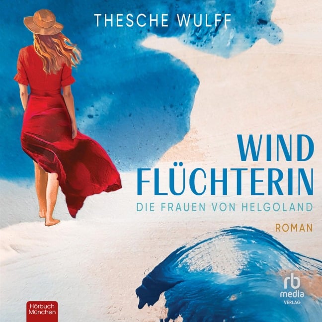 Die Frauen von Helgoland. Windflüchterin - Thesche Wulff