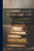 Cover-Bild zum Titel 'Le Poète Edward Young (1683-1765)' von 'W. Thomas'