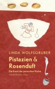 Cover-Bild zum Titel 'Pistazien & Rosenduft' von 'Linda Wolfsgruber'