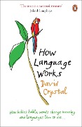 Cover-Bild zum Titel 'How Language Works' von 'David Crystal'