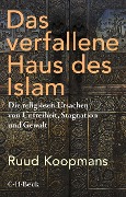 Cover-Bild zum Titel 'Das verfallene Haus des Islam' von 'Ruud Koopmans'