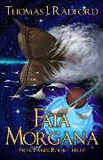 Fata Morgana (The Free Lanes, #3) - Thomas J. Radford