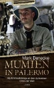 Cover-Bild zum Titel 'Mumien in Palermo' von 'Mark Benecke'