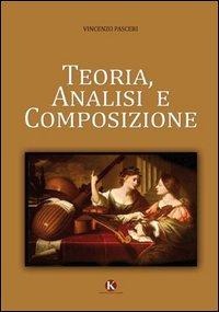 Teoria analisi e composizione - Vincenzo Pasceri