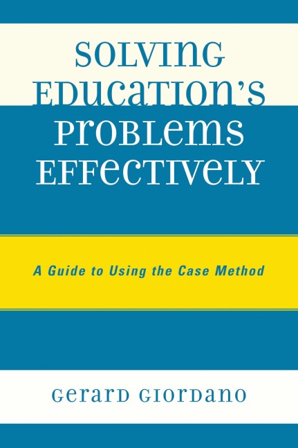 Solving Education's Problems Effectively - Gerard Giordano