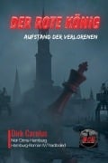 Cover-Bild zum Titel 'Der Rote König' von 'Dirk Carolus'