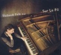 Sur Le Fil - Thibault Falk 4tet