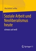 Cover-Bild zum Titel 'Soziale Arbeit und Neoliberalismus heute' von 'Mechthild Seithe'