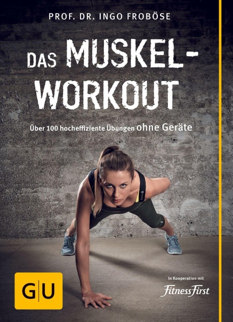 Das Muskel-Workout - Ingo Froböse
