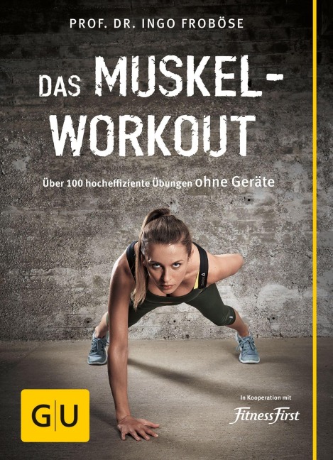 Das Muskel-Workout - Ingo Froböse
