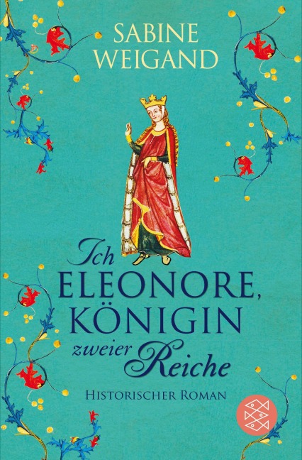 Ich, Eleonore, Königin zweier Reiche - Sabine Weigand