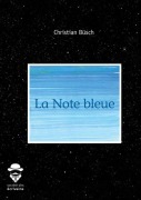 Cover-Bild zum Titel 'La Note Bleue' von 'Christian Büsch'