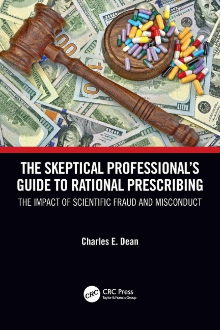 The Skeptical Professional's Guide to Rational Prescribing - Charles E. Dean