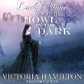 Lady Anne and the Howl in the Dark Lib/E - Victoria Hamilton
