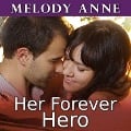 Cover-Bild zum Titel 'Her Forever Hero Lib/E' von 'Melody Anne'