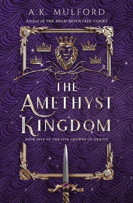 The Amethyst Kingdom - A. K. Mulford