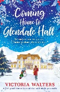 Cover-Bild zum Titel 'Coming Home to Glendale Hall' von 'Victoria Walters'