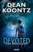Cover-Bild zum Titel 'Devoted - Der Beschützer' von 'Dean Koontz'