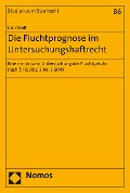 Cover-Bild zum Titel 'Die Fluchtprognose im Untersuchungshaftrecht' von 'Lara Wolf'