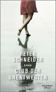 Club der Unentwegten - Peter Schneider