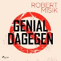 Cover-Bild zum Titel 'Genial Dagegen' von 'Robert Misik'
