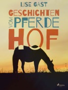 Cover-Bild zum Titel 'Geschichten vom Pferdehof' von 'Lise Gast'