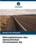 Cover-Bild zum Titel 'Mikrodeletionen des menschlichen Chromosoms 8p' von 'Richard van Rheeden'