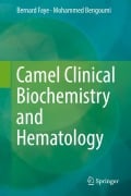 Cover-Bild zum Titel 'Camel Clinical Biochemistry and Hematology' von 'Mohammed Bengoumi, Bernard Faye'