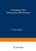 Cover-Bild zum Titel 'Vorlesungen über Theoretische Mikrobiologie' von 'August Rippel'