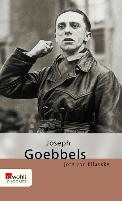 Joseph Goebbels - Jörg von Bilavsky