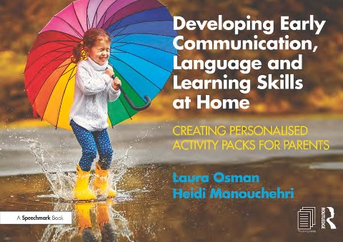 Developing Early Communication, Language and Learning Skills at Home - Laura Osman, Heidi Manouchehri