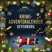 Cover-Bild zum Titel 'Der Krimi-Adventskalender Offenburg' von 'Marie König'