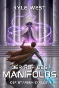 Cover-Bild zum Titel 'Der Ruf des Manifolds (Der Starsea-Zyklus, #4)' von 'Kyle West'