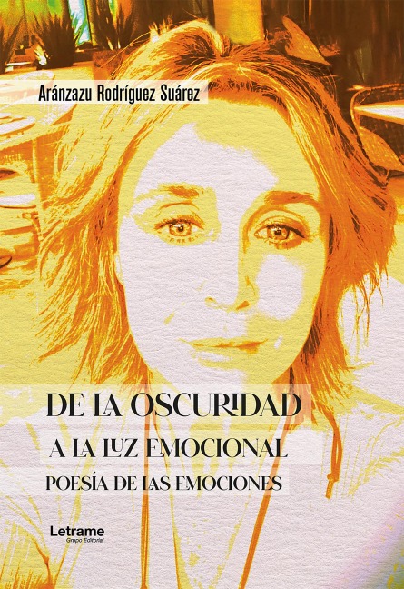 De la oscuridad a la luz emocional - Aránzazu Rodríguez Suárez