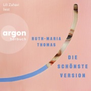 Cover-Bild zum Titel 'Die schönste Version' von 'Ruth-Maria Thomas'