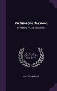 Cover-Bild zum Titel 'Picturesque Oakwood' von 'Annie C Maltbie'