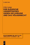 Cover-Bild zum Titel 'Der russische Angriffskrieg gegen die Ukraine und das Völkerrecht' von 'Felix Lange'