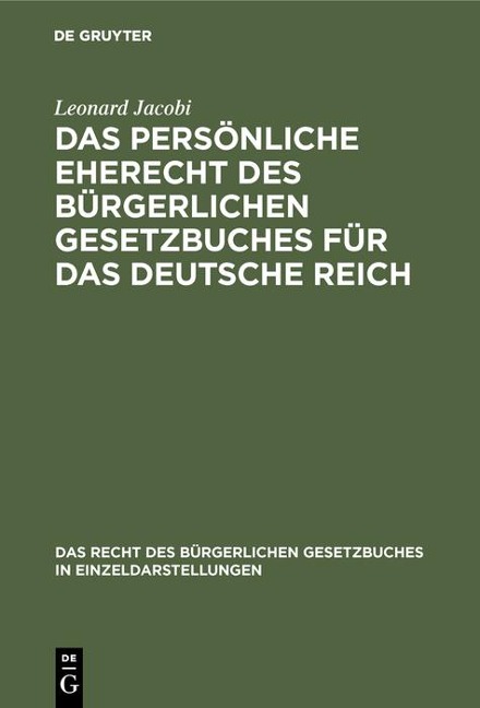Das persönliche Eherecht des Bürgerlichen Gesetzbuches für das Deutsche Reich - Leonard Jacobi