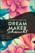 Cover-Bild zum Titel 'Dream Maker - Sehnsucht' von 'Audrey Carlan'